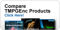 Compare TMPGEnc products! Click here!