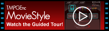 TMPGEnc MovieStyle Guided Tour Video!
