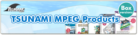 TSUNAMI MPEG Retail Box Products banner