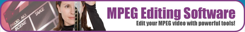 MPEG Editing Software