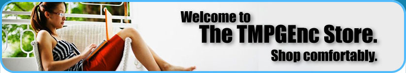 Welcome to the TMPGEnc Store!