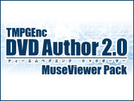 TMPGEnc DVD Author 2.0 MuseViewer Pack