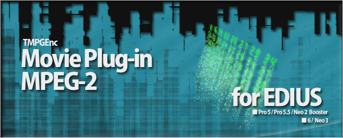 TMPGEnc Movie Plug-in MPEG-2 for EDIUS バナー