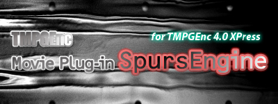 TMPGEnc Movie Plug-in Spurs Engine for TMPGEnc 4.0 XPress